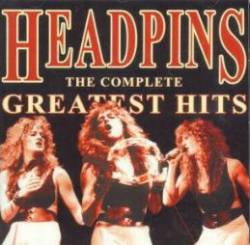 Headpins : The Complete Greatest Hits